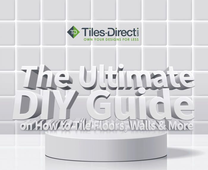 The ultimate DIY guide on how to tile floors, walls & more